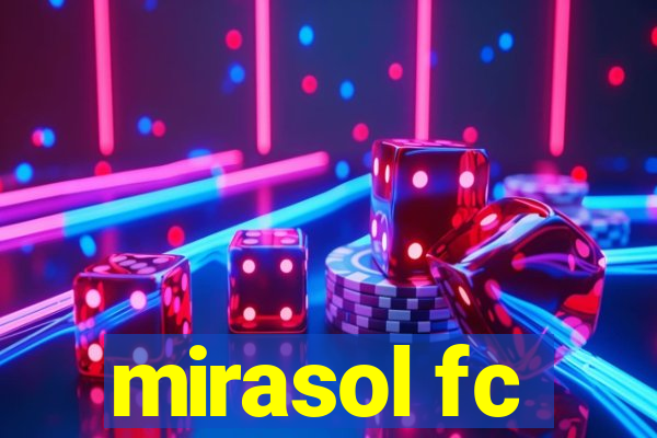 mirasol fc